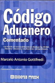 Codigo Aduanero Gottifredi 3era Edicion